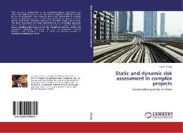 Static And Dynamic Risk Assessment In Complex Projects di Zhang Limao edito da Lap Lambert Academic Publishing
