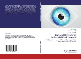 Cultural Diversity in Industrial Environment di Faiza Akhtar, Suleman A. Lodhi, Safdar Shahkhan edito da LAP Lambert Academic Publishing