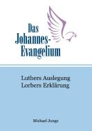 Das Johannes-Evangelium di Michael Junge edito da Books on Demand