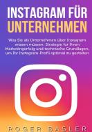 Instagram für Unternehmen di Roger Basler edito da Books on Demand