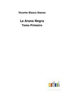 La Arana Negra di Vicente Blasco Ibanez edito da Outlook Verlag