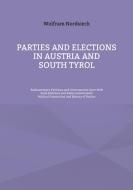 Parties and Elections in Austria and South Tyrol di Wolfram Nordsieck edito da Books on Demand