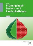 Prüfungsbuch Garten- und Landschaftsbau di Holger Seipel edito da Handwerk + Technik GmbH