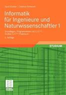 Informatik Fur Ingenieure Und Naturwissenschaftler 1 di Gerd Kuveler edito da Springer Fachmedien Wiesbaden