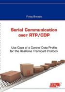 Serial Communication over RTP/CDP di Finley Breese edito da Books on Demand