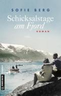 Schicksalstage am Fjord di Sofie Berg edito da Gmeiner Verlag
