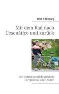 Mit Dem Rad Nach Cesen Tico Und Zur Ck di Bert Elfensarg edito da Books On Demand