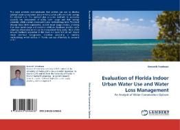 Evaluation of Florida Indoor Urban Water Use and Water Loss Management di Kenneth Friedman edito da LAP Lambert Acad. Publ.