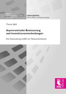 Asymmetrische Besteuerung und Investitionsentscheidungen di Thomas Späth edito da Josef Eul Verlag GmbH