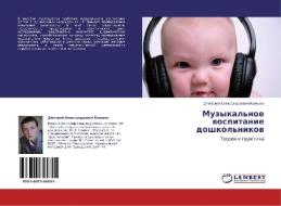Muzykal'noe Vospitanie Doshkol'nikov di Kamyno Dmitriy Aleksandrovich edito da Lap Lambert Academic Publishing