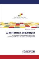 Shakhmatnaya Evolyutsiya di Shcheglov Gennadiy edito da Lap Lambert Academic Publishing
