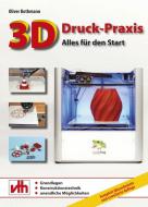3D-Druck-Praxis di Oliver Bothmann edito da VTH GmbH