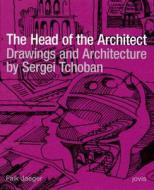 The Head Of The Architect edito da JOVIS Verlag