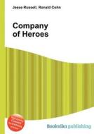 Company Of Heroes edito da Book On Demand Ltd.