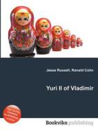 Yuri Ii Of Vladimir edito da Book On Demand Ltd.