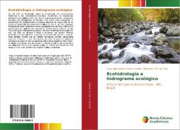 Ecohidrologia e hidrograma ecológico di Hugo Alexandre Soares Guedes, Demetrius D. da Silva edito da Novas Edições Acadêmicas