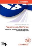 Pepperwood, California edito da Crypt Publishing