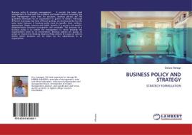 BUSINESS POLICY AND STRATEGY di Derese Alehegn edito da LAP Lambert Academic Publishing