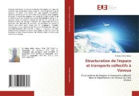 Structuration de l'espace et transports collectifs à Vavoua di Bi Kalou Didier Kalou edito da Éditions universitaires européennes