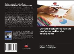 Culture scolaire et valeurs professionnelles des enseignants di Elymar A. Pascual, Nilda V. San Miguel edito da Editions Notre Savoir