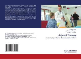 Adjunct Therapy di Kinjal Patel, Saravanan Murugan, Rajiv D Limbasiya edito da LAP LAMBERT Academic Publishing
