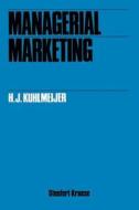 Managerial marketing di H. J. Kuhlmeijer edito da Springer US