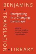 Interpreting In A Changing Landscape edito da John Benjamins Publishing Co