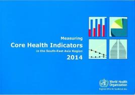 Measuring Core Health Indicators in the South-East Asia Region 2014 di Who Regional Office for South-East Asia edito da WORLD HEALTH ORGN