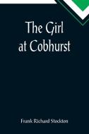 The Girl at Cobhurst di Frank Richard Stockton edito da Alpha Editions