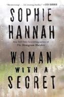 Woman with a Secret di Sophie Hannah edito da William Morrow & Company