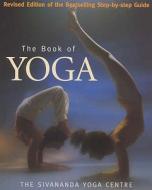 The New Book Of Yoga di Sivananda Yoga Centre edito da Ebury Publishing