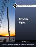 Advanced Rigger Trainee Guide di NCCER edito da Pearson Education (US)