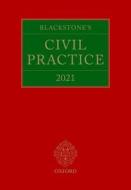 Blackstone's Civil Practice 2021 di Stuart Sime edito da Oxford University Press