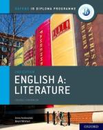 Ib English A: Literature: Ib English A: Literature Course Book di Anna Androulaki, Brent Whitted edito da Oxford University Press