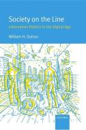 Society on the Line: Information Politics in the Digital Age di Malcolm Peltu, Margaret Bruce edito da OXFORD UNIV PR