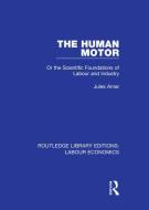 The Human Motor di Jules Amar edito da Taylor & Francis Ltd