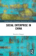 Social Enterprise In China di Benedicte Brogger edito da Taylor & Francis Ltd