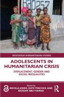 Adolescents In Humanitarian Crisis edito da Taylor & Francis Ltd