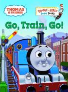 Thomas & Friends: Go, Train, Go! (Thomas & Friends) di W. Awdry edito da Random House Books for Young Readers