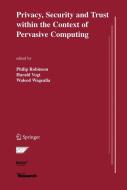 Privacy, Security and Trust within the Context of Pervasive Computing edito da Springer US