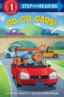 Go, Go, Cars! di Jennifer Liberts edito da RANDOM HOUSE