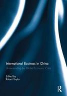 International Business In China edito da Taylor & Francis Ltd