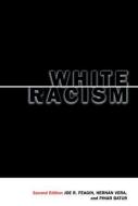 White Racism di Joe R. Feagin, Hernan Vera, Vera Hernan, Pinar Batur edito da Taylor & Francis Ltd