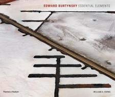 Edward Burtynsky: Essential Elements di William A. Ewing edito da Thames & Hudson Ltd