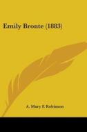 Emily Bronte (1883) di A. Mary F. Robinson edito da Kessinger Publishing