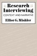 Mishler, E: Research Interviewing di Elliot G. Mishler edito da Harvard University Press