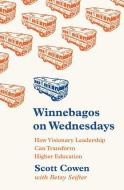 Winnebagos on Wednesdays di Scott Cowen edito da Princeton University Press