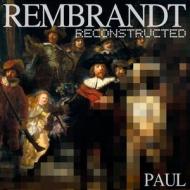 Rembrandt Reconstructed di Hastings Paul edito da Anidian