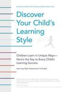 Discover Your Child's Learning Style di Mariaemma Willis edito da Infinity Publishing (pa)