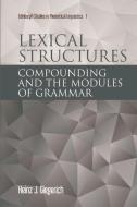 Lexical Structures di Heinz J. Giegerich edito da Edinburgh University Press